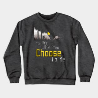 Choose Crewneck Sweatshirt